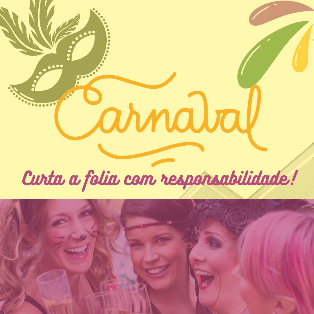 O Carnaval está chegando: curta a folia com responsabilidade