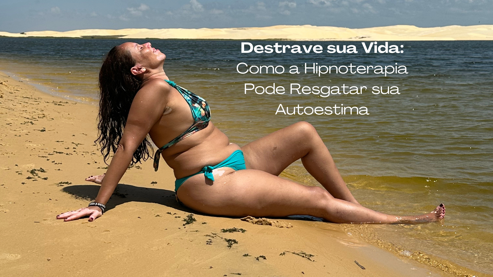 Destrave sua vida: Como a Hipnoterapia pode resgatar sua autoestima?