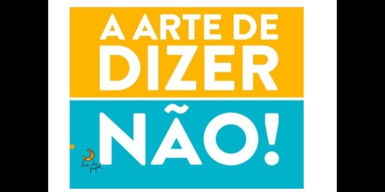 A arte de dizer NÃO!