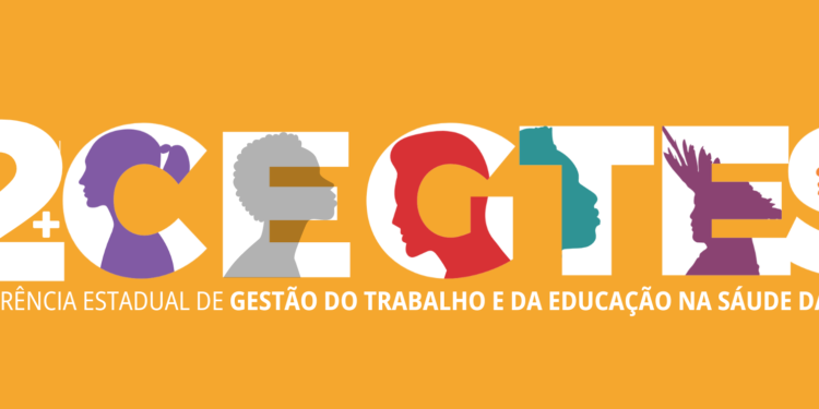 Conferência Estadual de Gestão do Trabalho e da Educação na Saúde