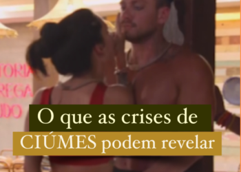 O que as crises de ciúmes podem revelar?