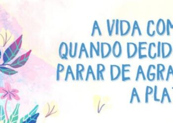 Vivo a AGRADAR os outros! Como me libertar?