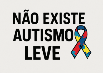 Não existe autismo Leve. Saiba mais sobre o Transtorno do Espectro Autista