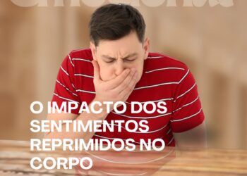 Cura Emocional: o impacto dos sentimentos reprimidos no corpo