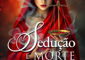 Sedução e Morte no Judiciário