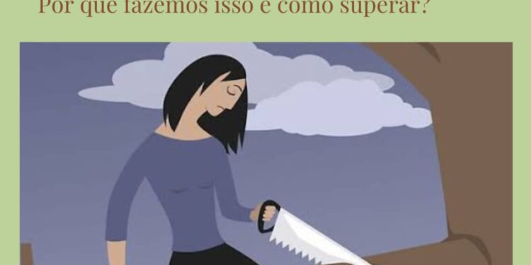 Autossabotagem: por que fazemos isto e como superar?