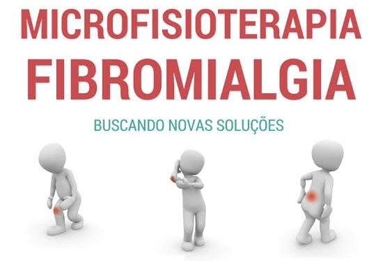 Microfisioterapia e Fibromialgia: quando a dor pede escuta e o corpo sussura cura