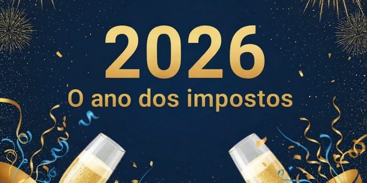 2026: o ano dos impostos