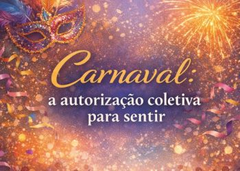 Carnaval: a autorização coletiva pra sentir