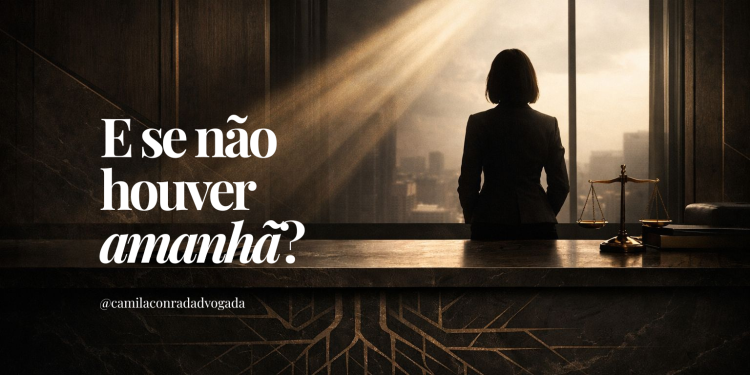E se não houver amanhã?