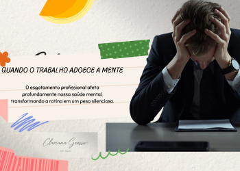 Quando o trabalho adoece a mente