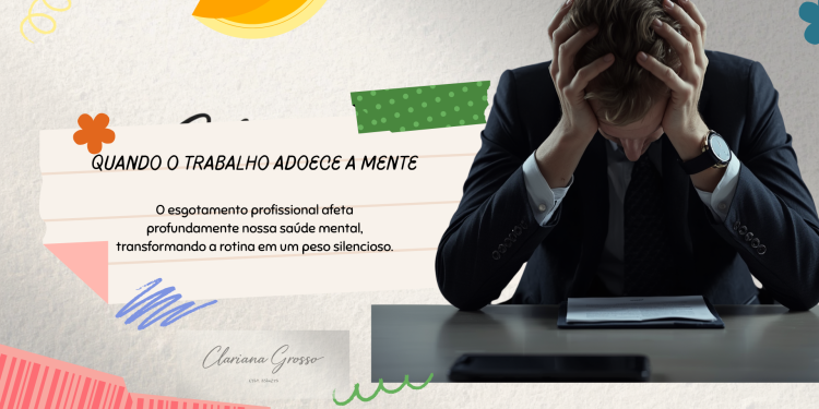 Quando o trabalho adoece a mente