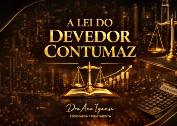 A Lei do Devedor Contumaz (LC 225/2026)