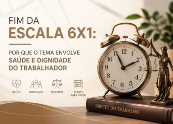 Fim da escala 6X1 porque o tema envolve saúde e dignidade do trabalhador