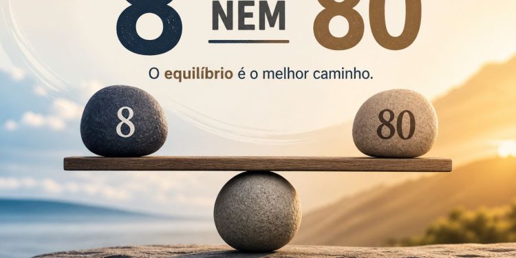 Nem 8 nem 80: Saiba controlar