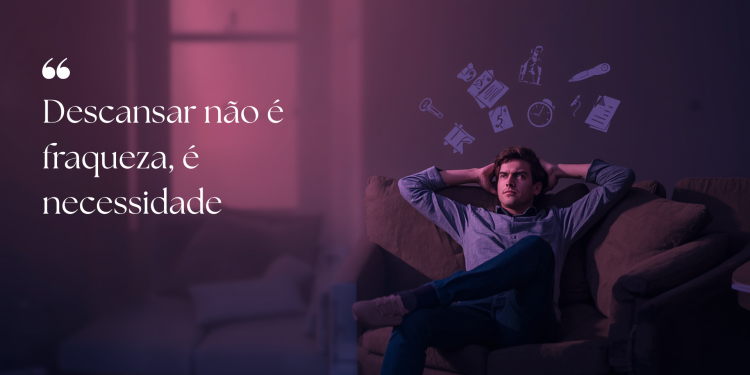 Porque descansar ainda gera culpa?