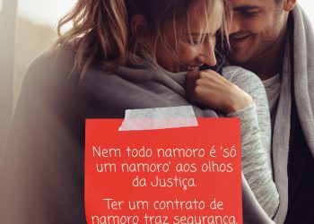 Contrato de Namoro: Proteção Jurídica ou Falta de Romantismo?