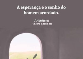 A Força chamada esperança que alimenta o ser humano