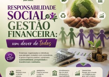 Responsabilidade Social e Gestão Financeira: um dever de todos