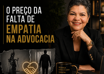 O caso foi ganho, mas o cliente foi perdido: o preço da falta de empatia na advocacia