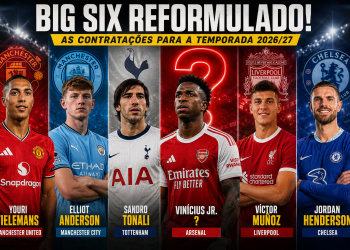 Big Six reformulado: quem chega mais forte pra dominar a Premier League 2026/27?