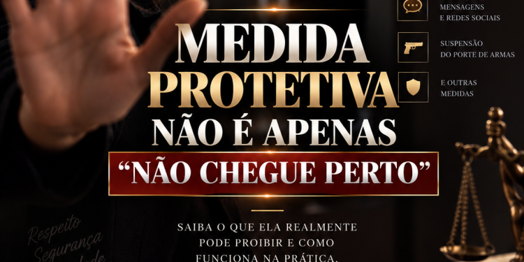 Medida Protetiva não é apenas “não chegue perto”