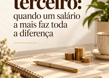 Décimo Terceiro: quando um salário a mais faz toda a diferença