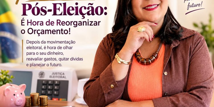 Finanças e Pós-Eleição: é hora de reorganizar o orçamento